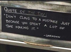 Do not cling to a mistake