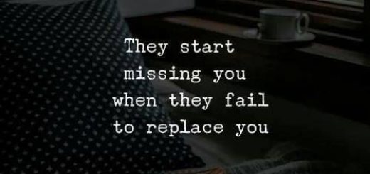 THEY START MISSING YOU WHEN THEY FAIL TO REPLACE YOU 