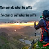 A man can do as he wills, but not will as he wills